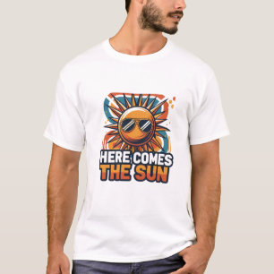 Here Comes The Sun Retro Vintage T-Shirt