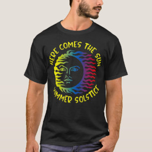 Here Comes the Sun Summer Solstice T-Shirt