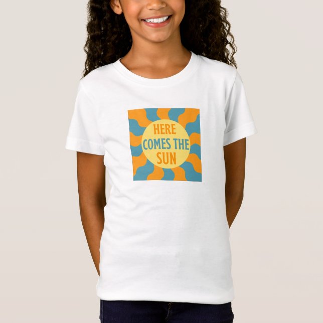 Here Comes The Sun T-Shirt (Front)