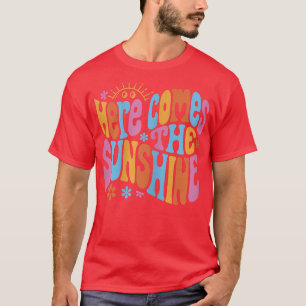 Here Comes The Sunshine Fun Happy Sun Summer  T-Shirt