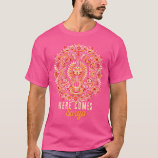 Here Comes The....Surya T-Shirt