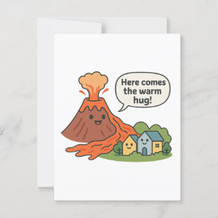 Here Comes the Warm Hug! Volcano Humour Postcard