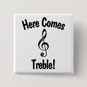 Here Comes Treble! Funny G Clef Musicians 15 Cm Square Badge