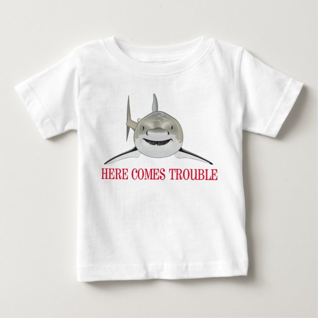 Here Comes Trouble Baby T-Shirt (Front)