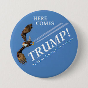 Here Comes Trump! 7.5 Cm Round Badge