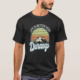 Here Durango Colorado T-Shirt