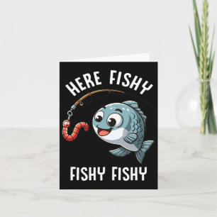 Here Fishy Fishing Funny Worm Cute Fish Fisherman Card