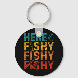 Here Fishy Fishy Fishy  Key Ring