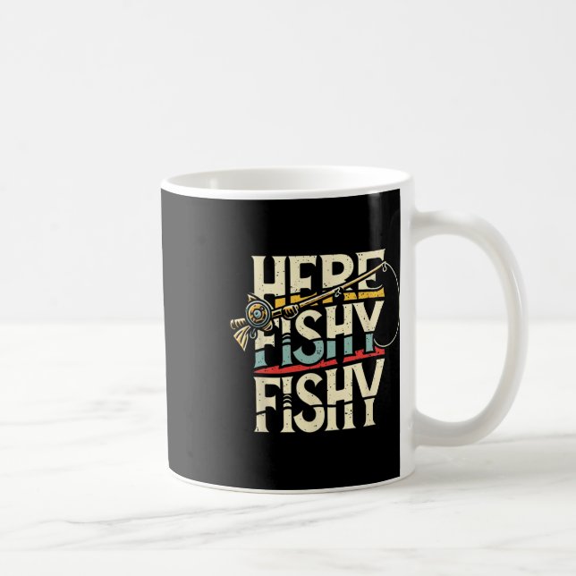 Here Fishy Funny Fish Fishing  Coffee Mug (Right)