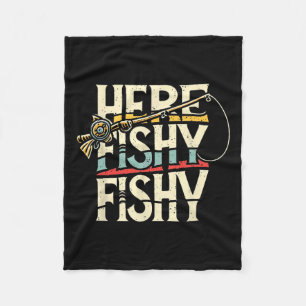 Here Fishy Funny Fish Fishing  Fleece Blanket