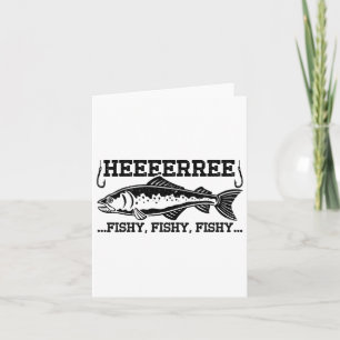 Here Fishy Funny Fisherman Men Dad B Fishing Lover Card