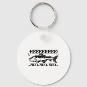 Here Fishy Funny Fisherman Men Dad B Fishing Lover Key Ring