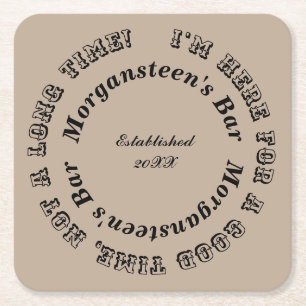 Here for a Good Time Bar or Man Cave Name Square Paper Coaster