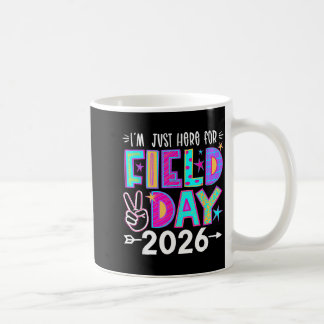 Here for field day 2026 let the games begin fun da coffee mug