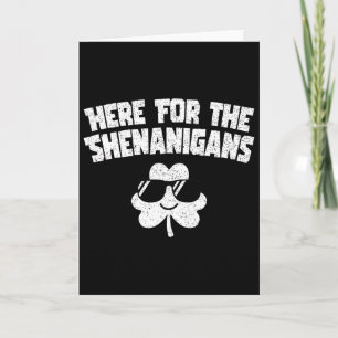 Here For Shenanigans Funny St Patricks Day Men Wom Card