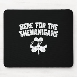 Here For Shenanigans Funny St Patricks Day Men Wom Mouse Mat