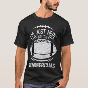 Here For Snacks Commercials Halftime Show Football T-Shirt