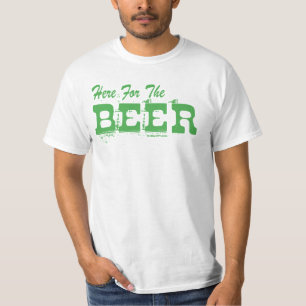 Here for the Beer Green T-Shirt