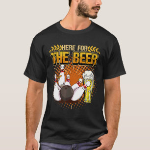 Here For The Beer Lover Drinking Mug Bowling Pins T-Shirt