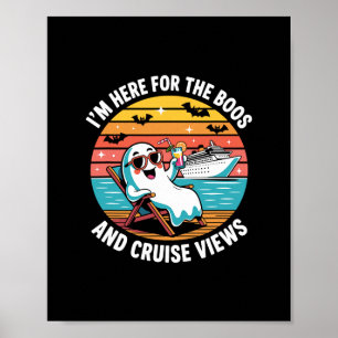 Here For The Boos And Cruise Views Halloween Party Poster
