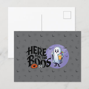 Here for the Boos   Drink Up and Get Your Spook On Postcard