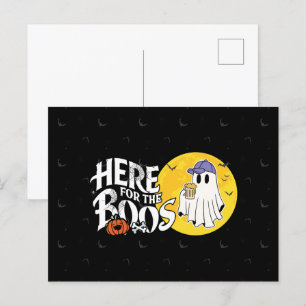Here for the Boos   Drink Up and Get Your Spook On Postcard