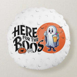 Here for the Boos Drink Up and Get Your Spook On Round Cushion