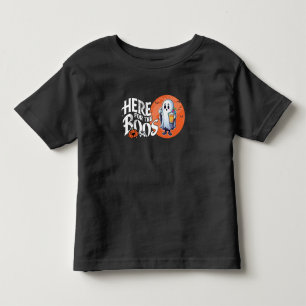 Here for the Boos Drink Up and Get Your Spook On Toddler T-Shirt