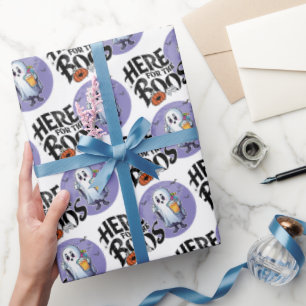 Here for the Boos   Drink Up and Get Your Spook On Wrapping Paper