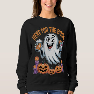 Here for the Boos Funny Ghost Halloween Sweatshirt
