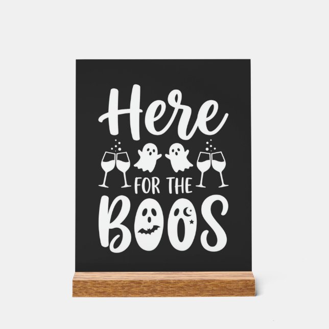 Here For The Boos Halloween Ghost Design_1 Acrylic Sign (Front)