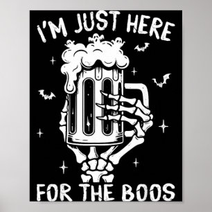 Here For The Boos Skeleton Funny Halloween Costume Poster