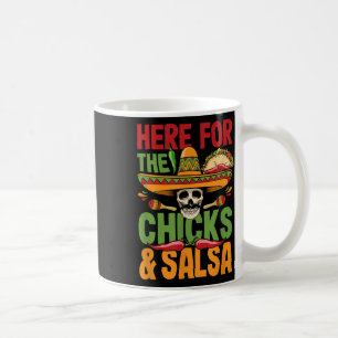 Here For The Chicks Salsa Cinco De Mayo Costume  Coffee Mug