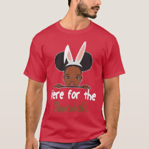 Here For The Chocolate Bunny Ears African American T-Shirt