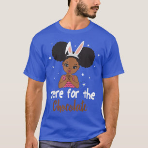 Here For The Chocolate Bunny Ears African American T-Shirt