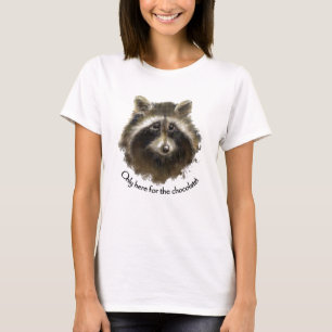 Here for the Chocolate, Cute Racoon, Animal T-Shirt