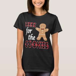 Here For The Cookies Christmas Cookie T-Shirt