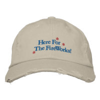Here for the Fireworks Embroidered Baseball Cap