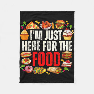 Here for the food funny foodie humour snack lover fleece blanket