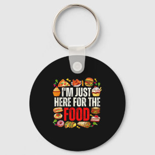 Here for the food funny foodie humour snack lover key ring