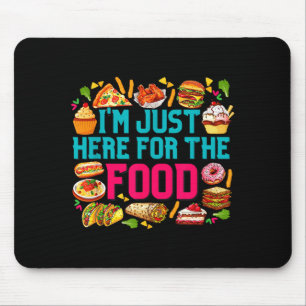 Here for the food funny foodie humour snack lover mouse mat