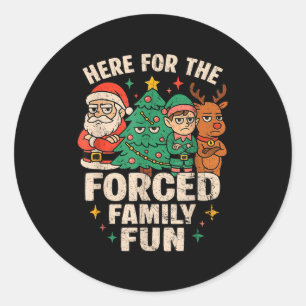 Here For The Forced Family Fun Santa Christmas Tre Classic Round Sticker