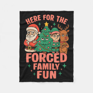 Here For The Forced Family Fun Santa Christmas Tre Fleece Blanket