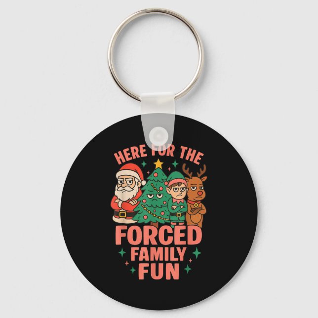 Here For The Forced Family Fun Santa Christmas Tre Key Ring (Front)