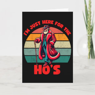 Here For The Hos Inappropriate Santa Xmas Naughty  Card
