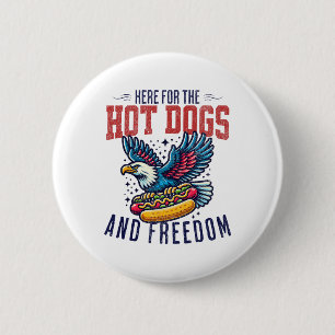 Here For The Hot Dogs And Freedom Men 4th July Wom 6 Cm Round Badge