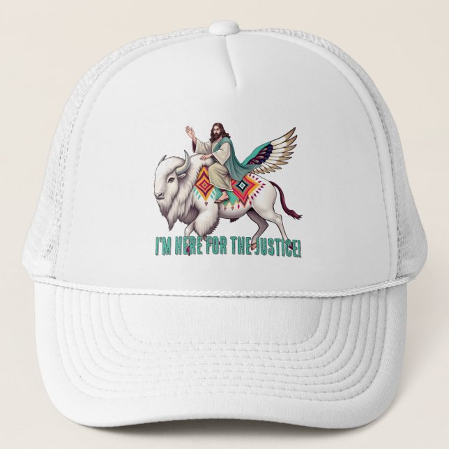 Here for the Justice! Jesus on a White Buffalo Trucker Hat (Front)