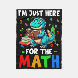 Here For The Math Cute T-rex Counting Number Math  Fleece Blanket