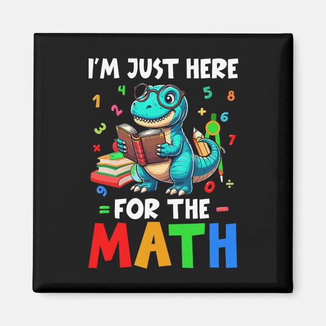 Here For The Math Cute T-rex Counting Number Math  Magnet (Front)