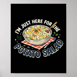 Here For The Potato Salad - Funny Summer Bbq Poster